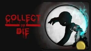 Collect or Die. Обзор - Наклоняйся, чтобы жить. Умри в любом случае.