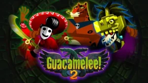 Guacamelee! 2: Беспрецедентный микс экшена, платформинга и мексиканского фольклора