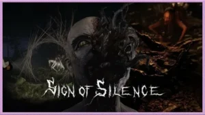 Sign of Silence: обзор игры.