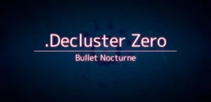 Играем в Decluster Zero - Bullet Nocturne.