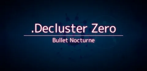 Играем в Decluster Zero - Bullet Nocturne.